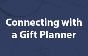 Connecting with a Gift Planner